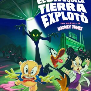 El día que la Tierra explotó: Una película de Looney Tunes